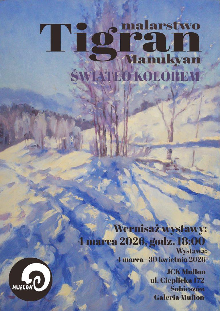 ŚWIATŁO KOLOREM – wernisaż wystawy malarstwa Tigrana Manukyana | 4.03.2026, godz. 18:00
