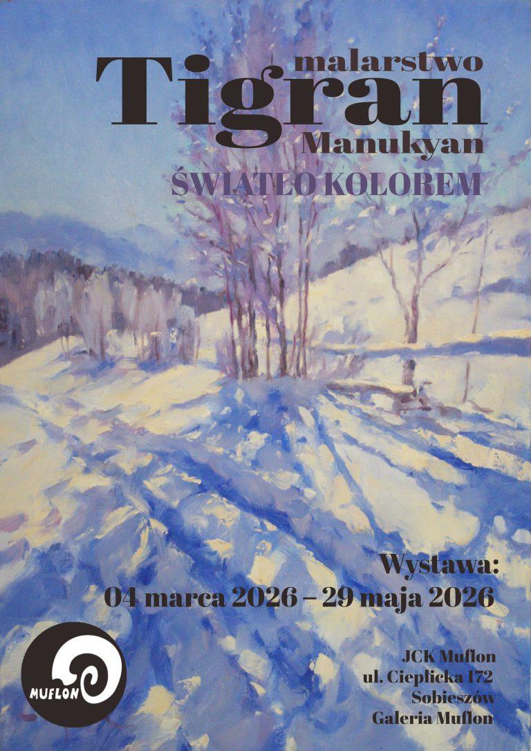 ŚWIATŁO KOLOREM – wernisaż wystawy malarstwa Tigrana Manukyana | 4.03.2026, godz. 18:00