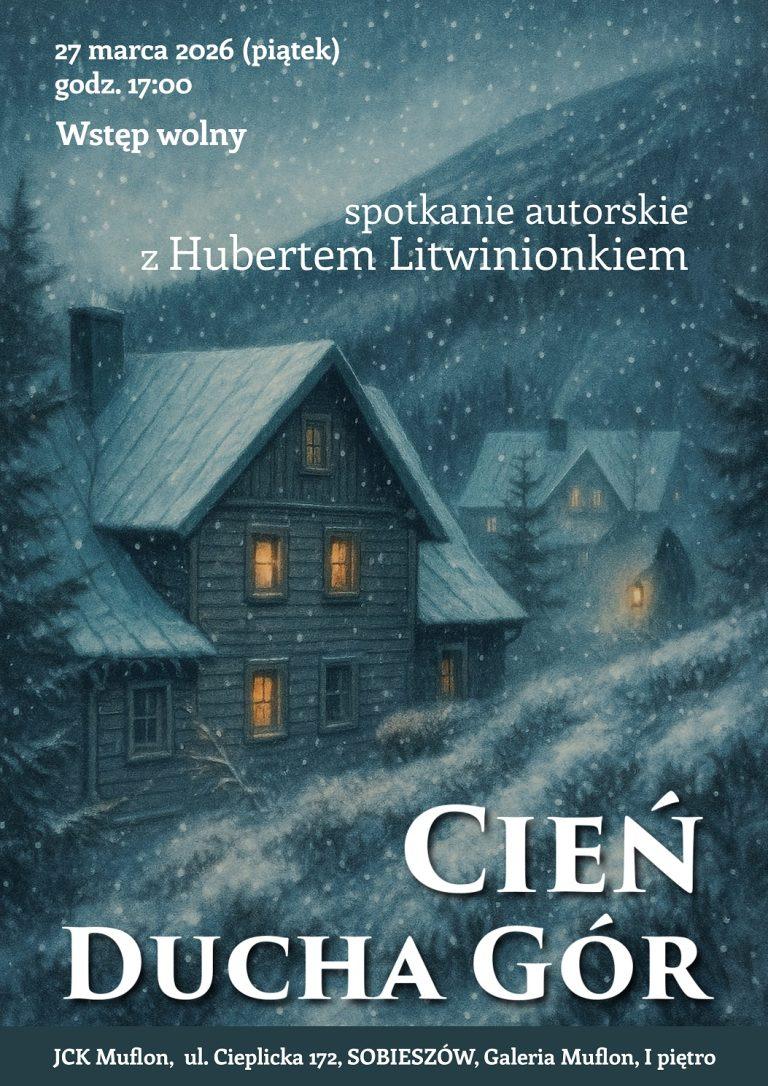 Cykl spotkań autorskich OPOWIEŚCI (POD)RÓŻNE: „Cień Ducha Gór” Hubert Litwinionek | 27.03.2026, godz. 17:00