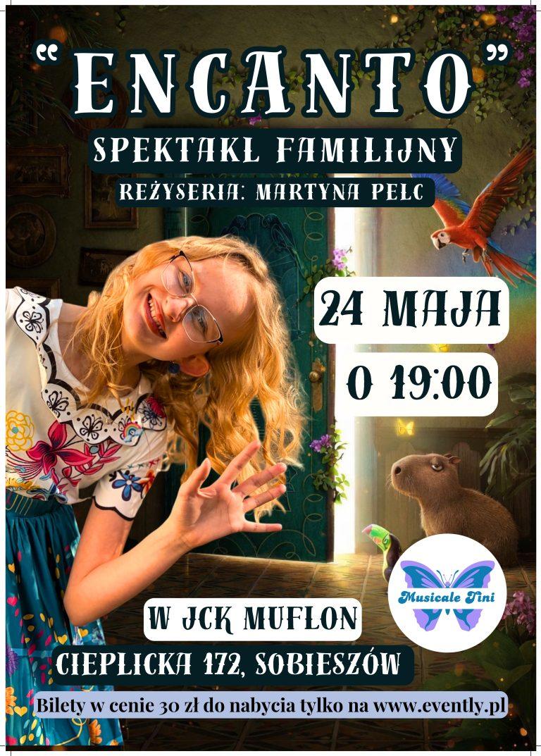 „ENCANTO” Spektakl dla całych rodzin! | 24.05.2026, godz. 19:00