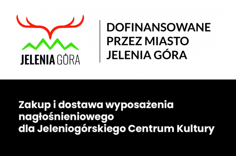 Zakup i dostawa wyposażenia nagłośnieniowego dla Jeleniogórskiego Centrum Kultury