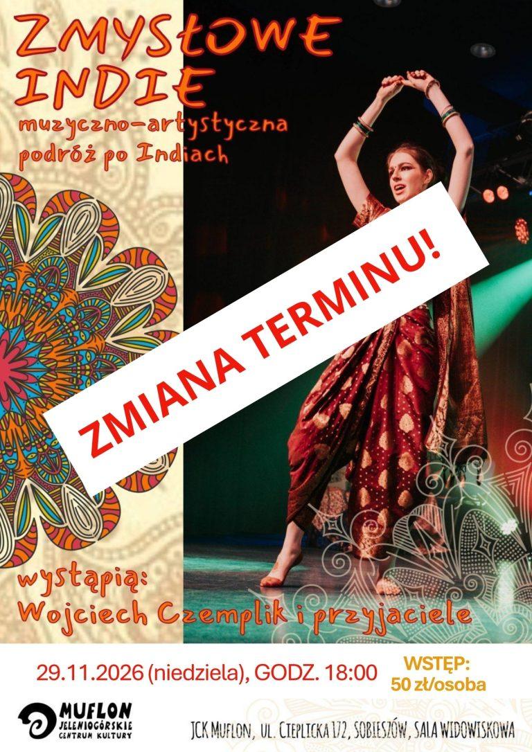 UWAGA! ZMIANA TERMINU WYDARZENIA „Zmysłowe Indie – Wojciech Czemplik i przyjaciele”